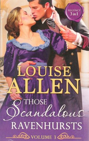 Those Scandalous Ravenhursts vol. 3 by Louise Allen