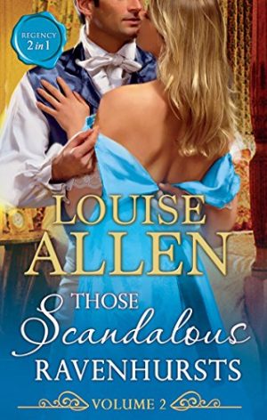 Those Scandalous Ravenhursts vol 2 by Louise Allen