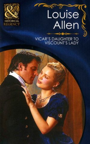 Vicar's Daughter to Viscount's Lady by Louise Allen