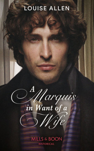 A Marquis In Want of a Wife by Louise Allen